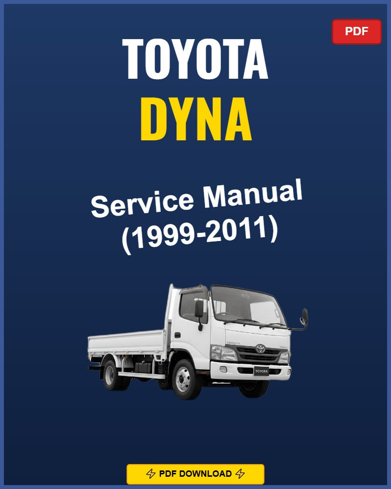 Toyota Dyna 1999-2011 Repair Workshop Manual | 1999 2000 2001 2002 2003 2004