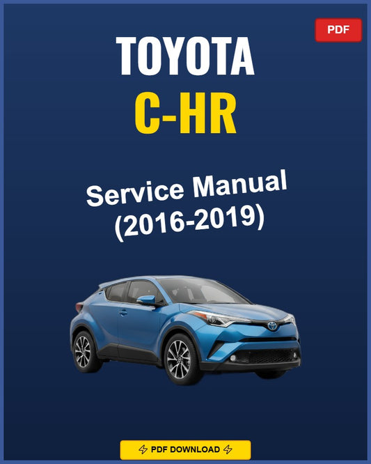 Toyota C-Hr 2016-2019 Repair Workshop Manual | 2016 2017 2018 2019