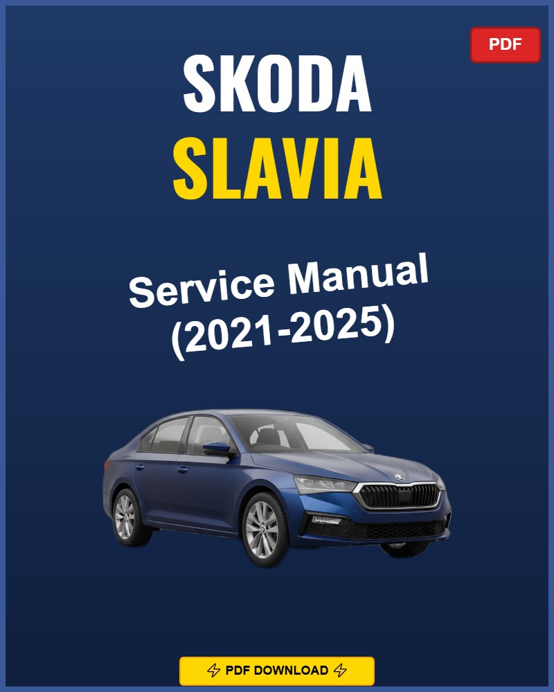 Skoda Slavia 2021-2025 Repair Workshop Manual | 2021 2022 2023 2024 2025