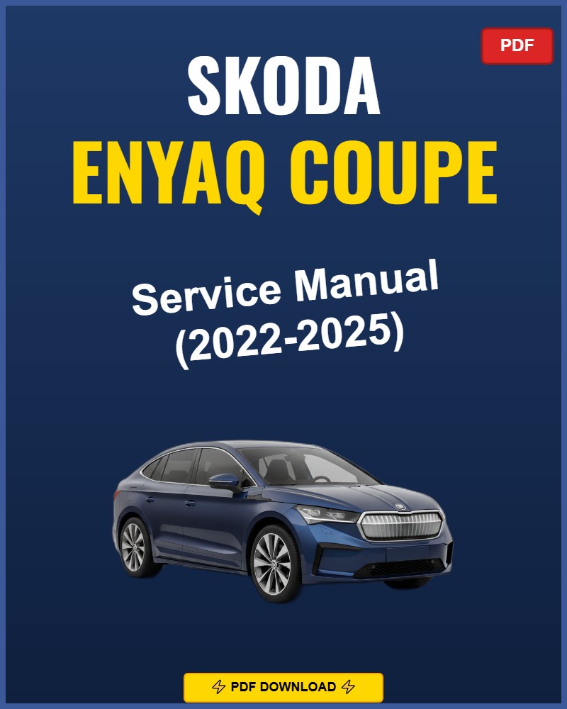 Skoda Enyaq Coupe 2022-2025 Repair Workshop Manual | 2022 2023 2024 2025