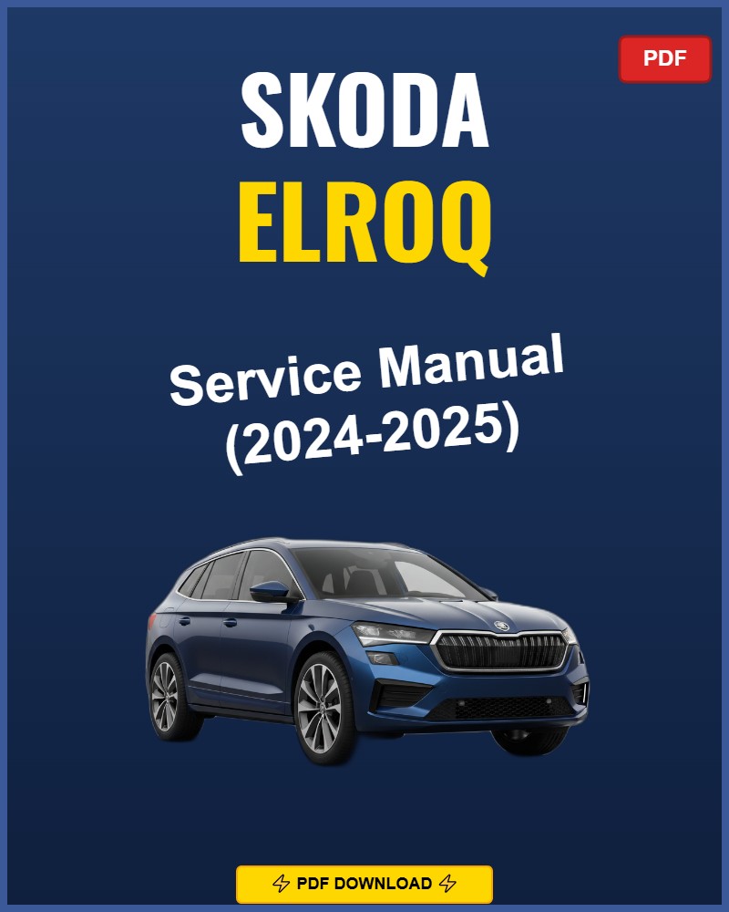 Skoda Elroq 2024-2025 Repair Workshop Manual | 2024 2025