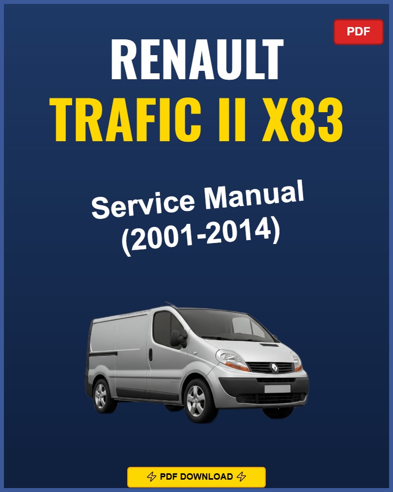 Renault Trafic II X83 2001-2014 Repair Workshop Manual | 2001 2002 2003 2004