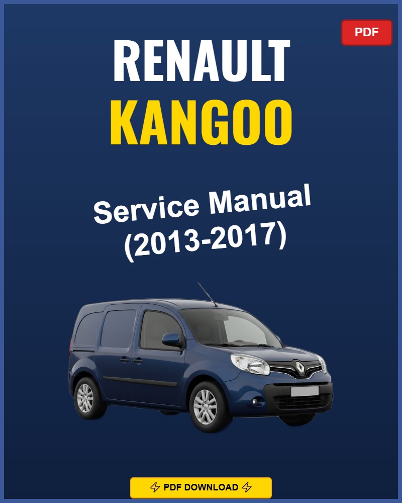 Renault Kangoo 2013-2017 Repair Workshop Manual | 2013 2014 2015 2016