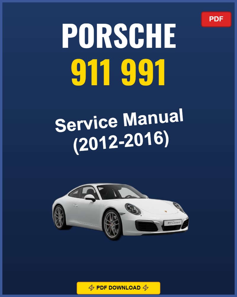 Porsche 911 991 2012-2016 Repair Workshop Manual | 2012 2013 2014 2015 2016