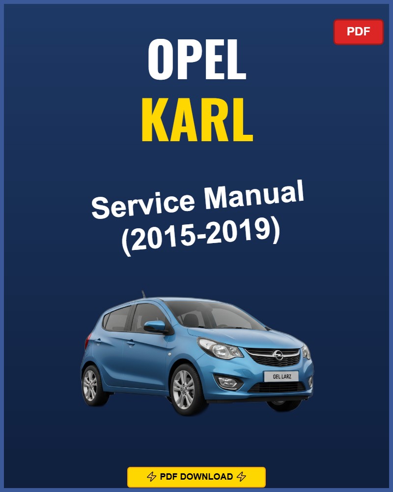 Opel Karl 2015-2019 Repair Workshop Manual | 2015 2016 2017 2018 2019