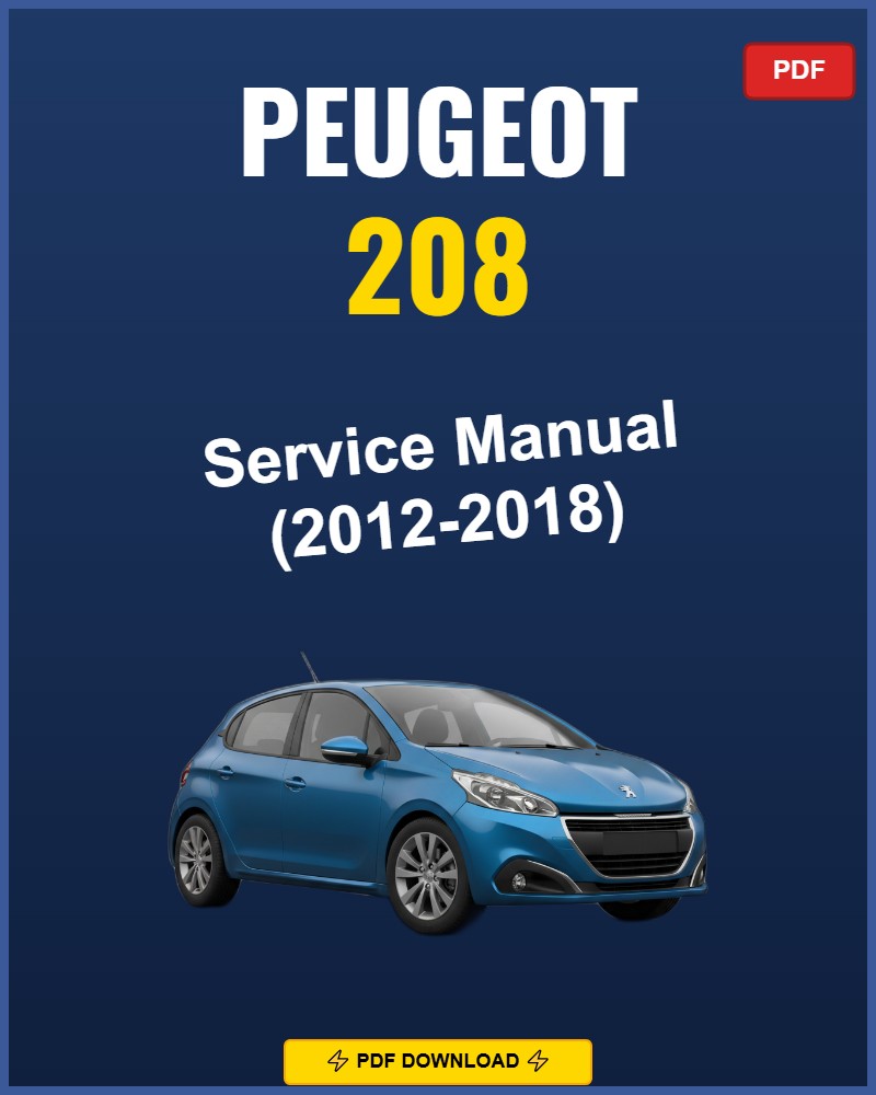 Peugeot 208 2012-2018 Repair Workshop Manual | 2012 2013 2014 2015 2016 2017