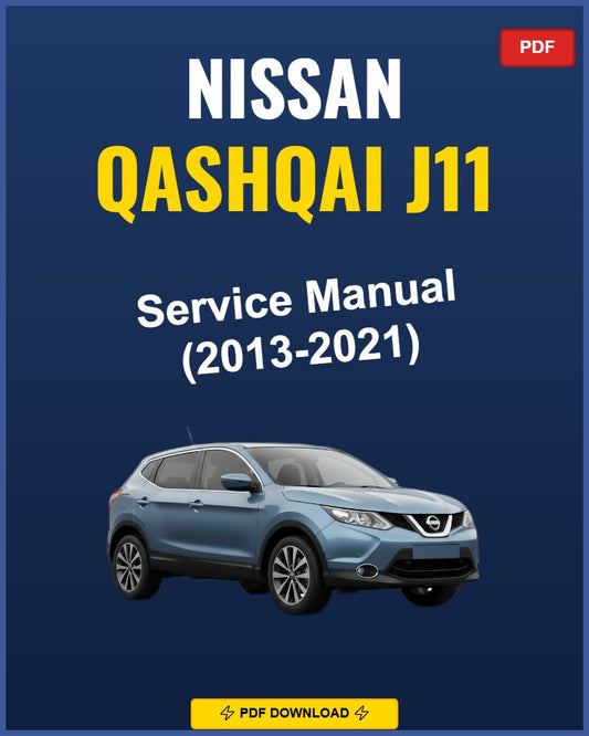 Nissan Qashqai J11 2013-2021 Repair Workshop Manual | 2013 2014 2015 2016