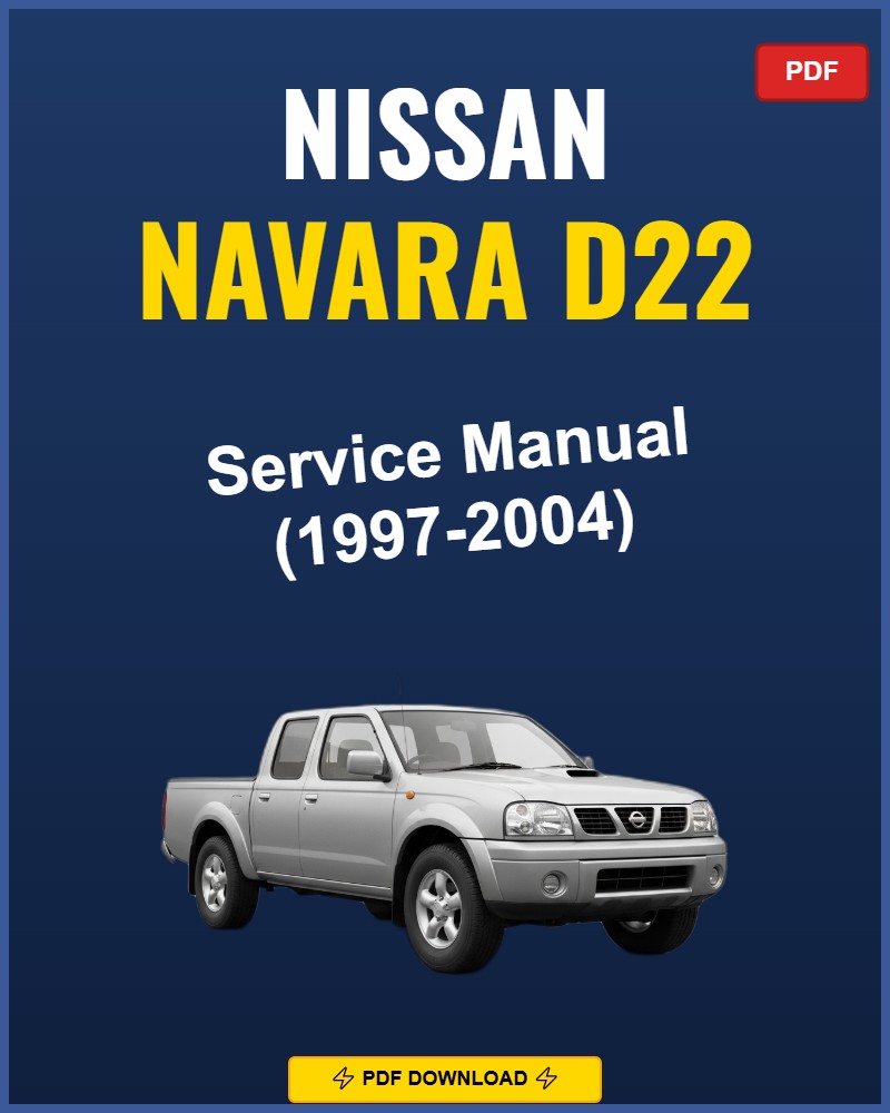 Nissan Navara D22 1997-2004 Repair Workshop Manual | 1997 1998 1999 2000