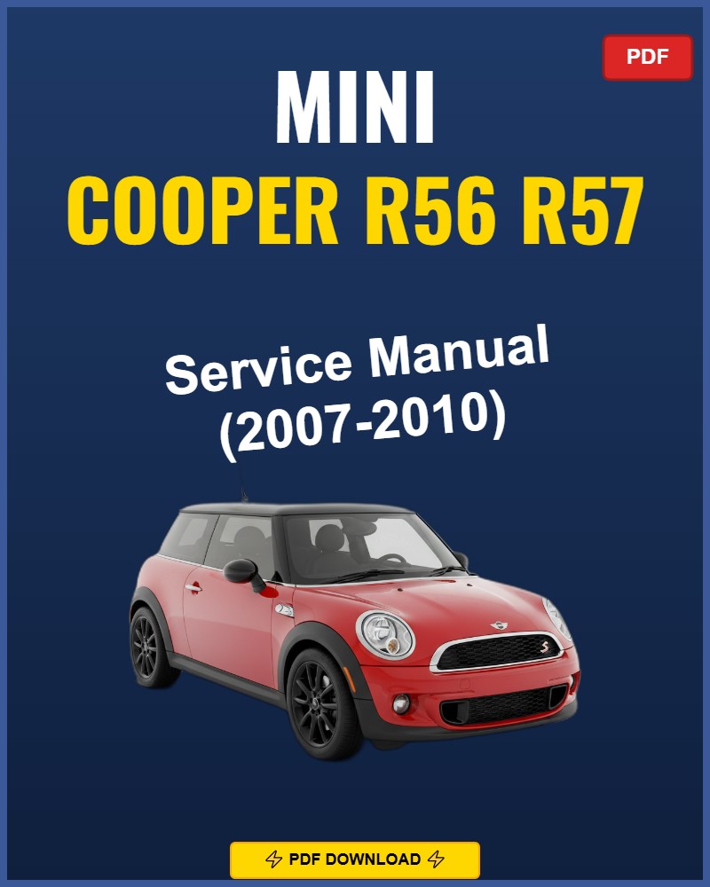 Mini Cooper R56 R57 2007-2010 Repair Workshop Manual | 2007 2008 2009 2010