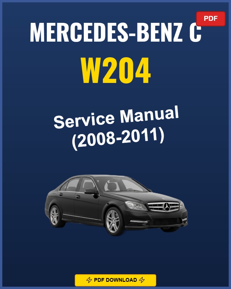 Mercedes-Benz C W204 2008-2011 Repair Workshop Manual | 2008 2009 2010