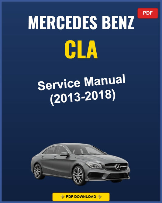 Mercedes Benz Cla 2013-2018 Repair Workshop Manual | 2013 2014 2015 2016