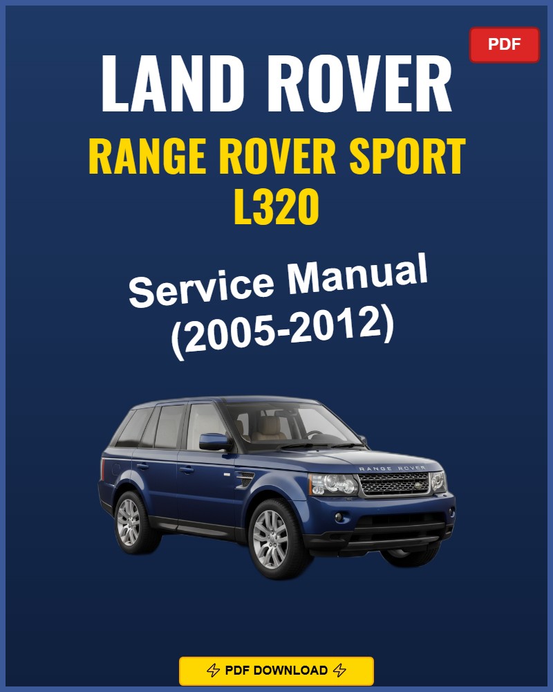 Land Rover RRS L320 2005-2012 Repair Workshop Manual | 2005 2006 2007