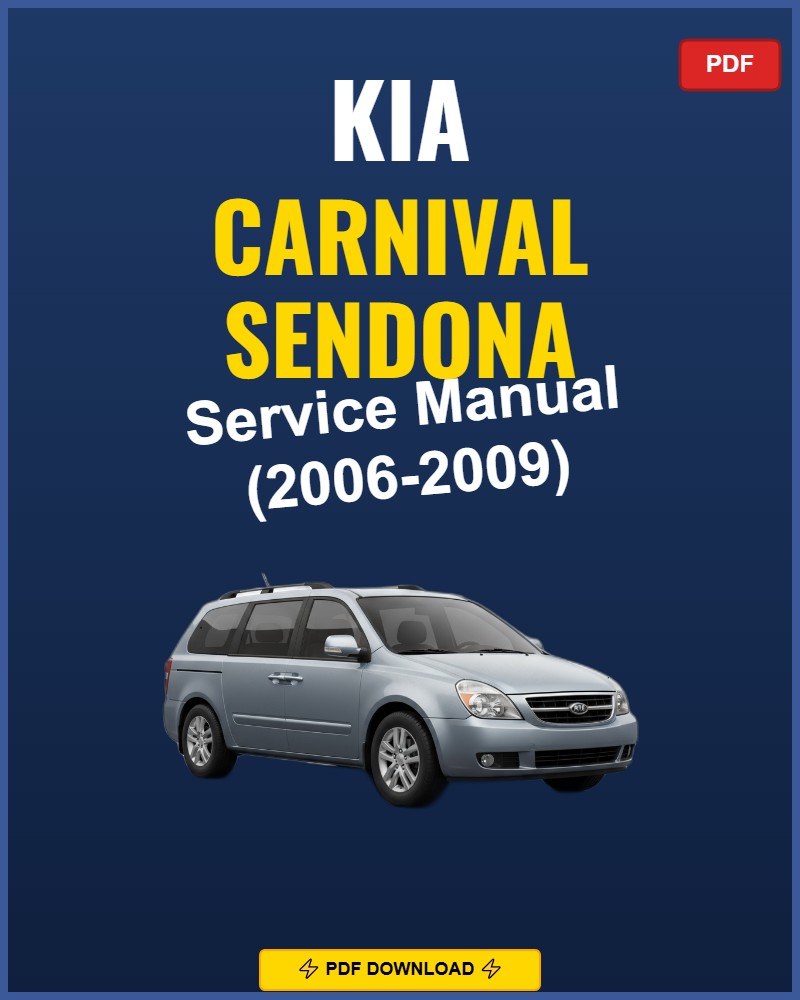 Kia Carnival Sendona 2006-2009 Repair Workshop Manual | 2006 2007 2008 2009