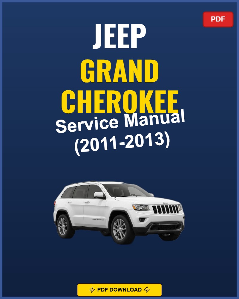 Jeep Grand Cherokee 2011-2013 Repair Workshop Manual | 2011 2012 2013