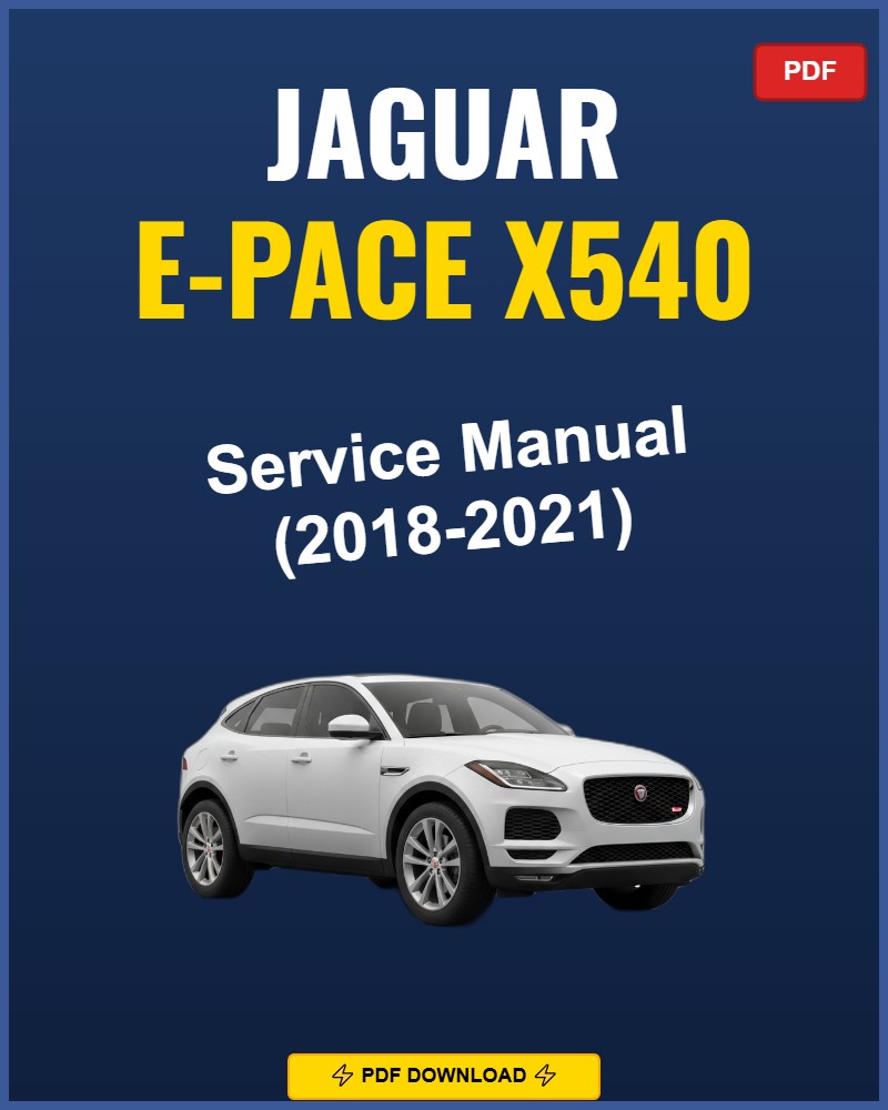 Jaguar E-Pace X540 2018-2021 Repair Workshop Manual | 2018 2019 2020 2021