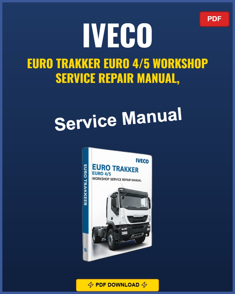 Iveco Euro Trakker 2005-2014 Repair Workshop Manual | 2005 2006 2007 2008
