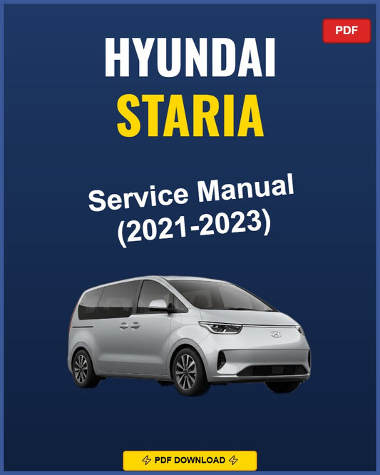 Hyundai Staria 2021-2023 Repair Workshop Manual | 2021 2022 2023