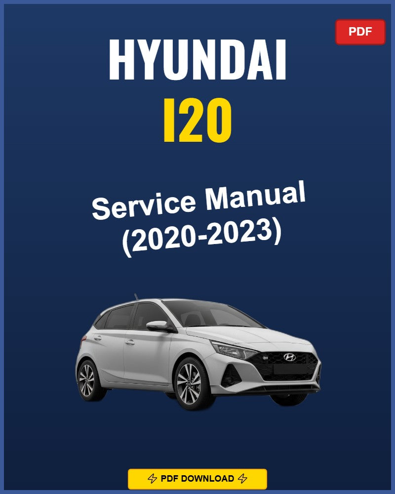 Hyundai I20 2020-2023 Repair Workshop Manual | 2020 2021 2022 2023