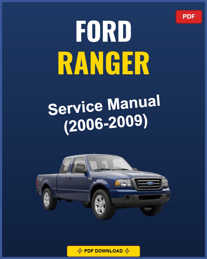 Ford Ranger 2006-2009 Repair Workshop Manual | 2006 2007 2008 2009