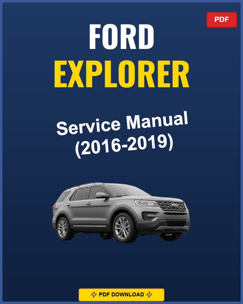Ford Explorer 2016-2019 Repair Workshop Manual | 2016 2017 2018 2019
