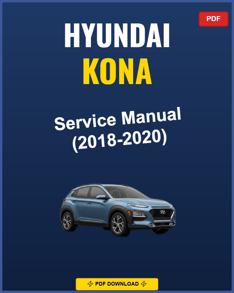 Hyundai Kona 2018-2020 Repair Workshop Manual | 2018 2019 2020