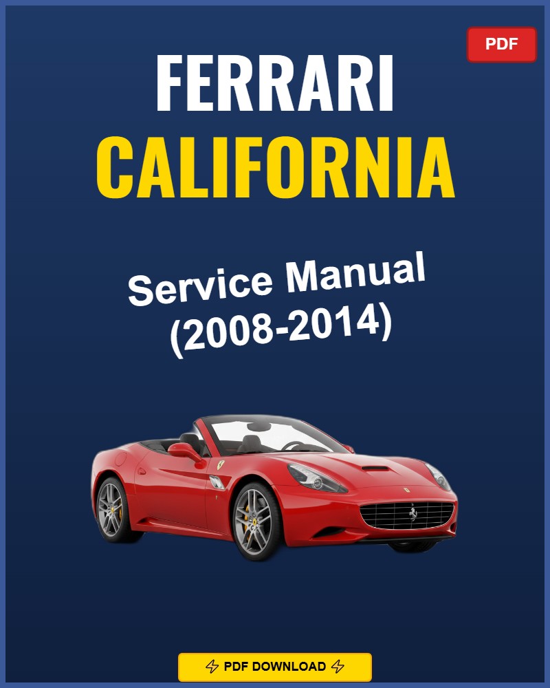 Ferrari California 2008-2014 Repair Workshop Manual | 2008 2009 2010 2011 20