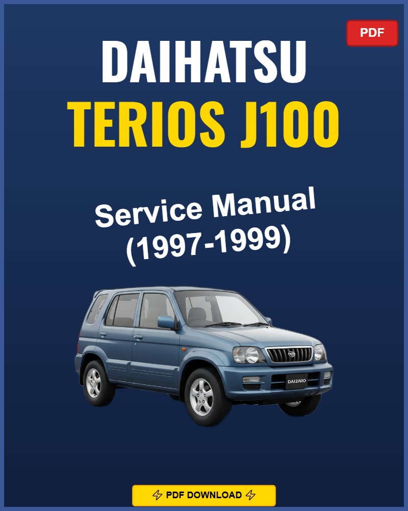 Daihatsu Terios J100 1997-1999 Repair Workshop Manual | 1997 1998 1999