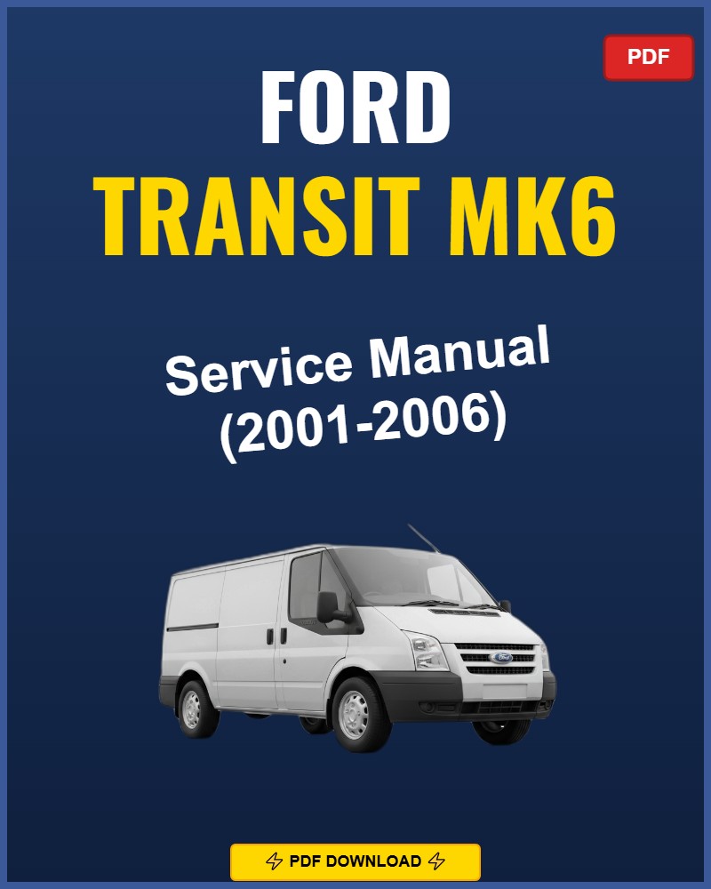 Ford Transit Mk6 2001-2006 Repair Workshop Manual | 2001 2002 2003 2004 2005