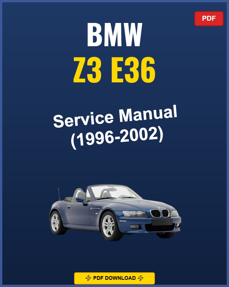 Bmw Z3 E36 1996-2002 Repair Workshop Manual | 1996 1997 1998 1999 2000 2001