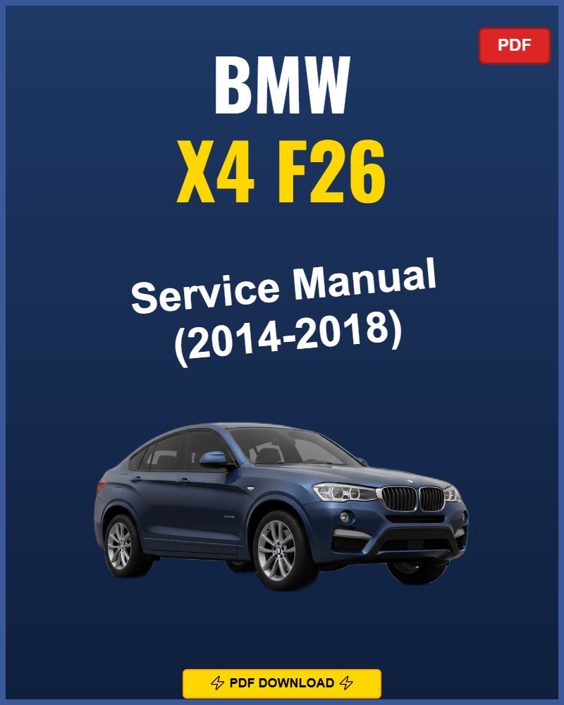 BMW X4 F26 2014-2018 Repair Workshop Manual | 2014 2015 2016 2017 2018