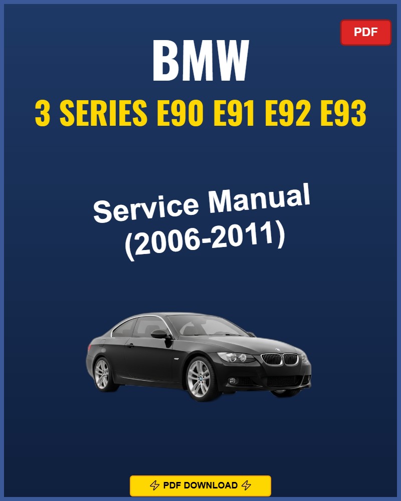 BMW 3 Series E90 E91 E92 E93 2006-2011 Repair Workshop Manual | 2006 2007