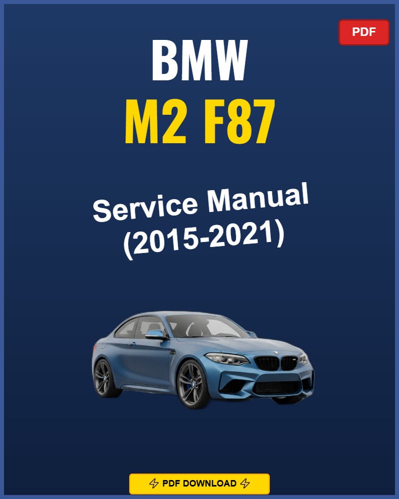 Bmw M2 F87 2015-2021 Repair Workshop Manual | 2015 2016 2017 2018 2019 2020