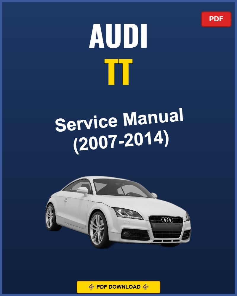 Audi TT 2007-2014 Repair Workshop Manual | 2007 2008 2009 2010 2011 2012