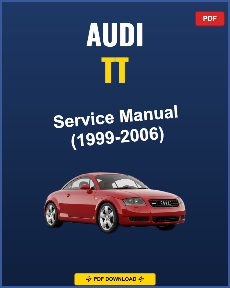 Audi Tt 1999-2006 Repair Workshop Manual | 1999 2000 2001 2002 2003 2004 200