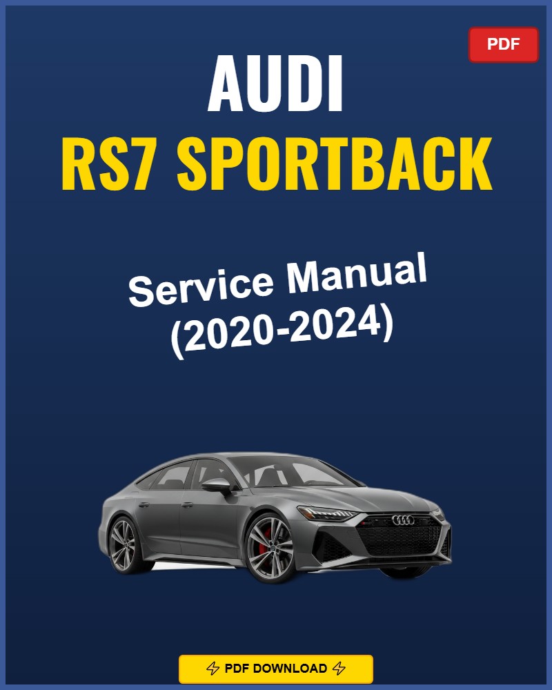 Audi Rs7 Sportback 2020-2024 Repair Workshop Manual | 2020 2021 2022 2023
