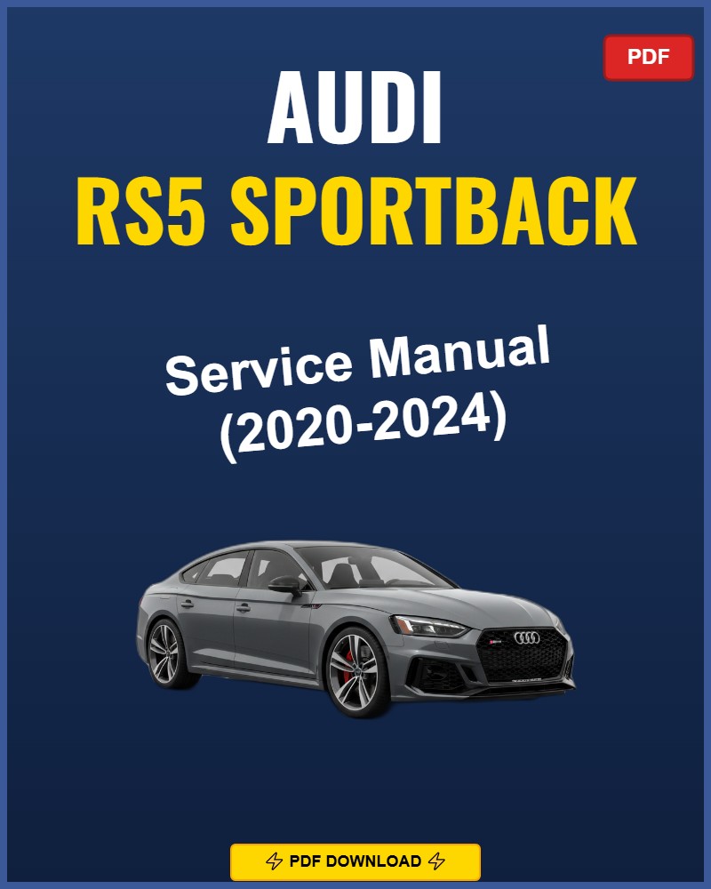 Audi Rs5 Sportback 2020-2024 Repair Workshop Manual | 2020 2021 2022 2023 20