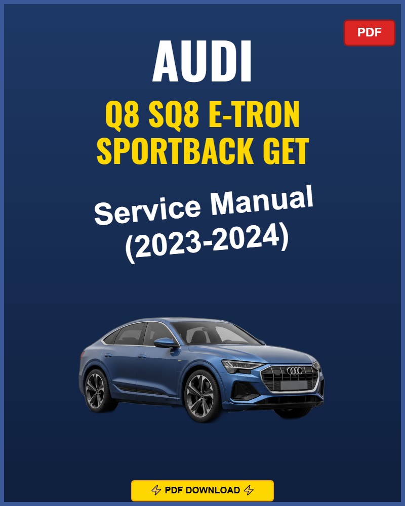 Audi Q8 Sq8 E-Tron Sportback 2023-2024 Repair Workshop Manual | 2023 2024