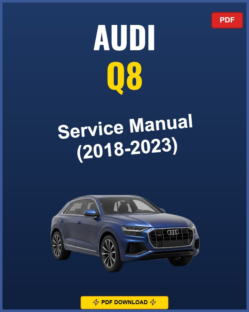 Audi Q8 2018-2023 Repair Workshop Manual | 2018 2019 2020 2021 2022 2023