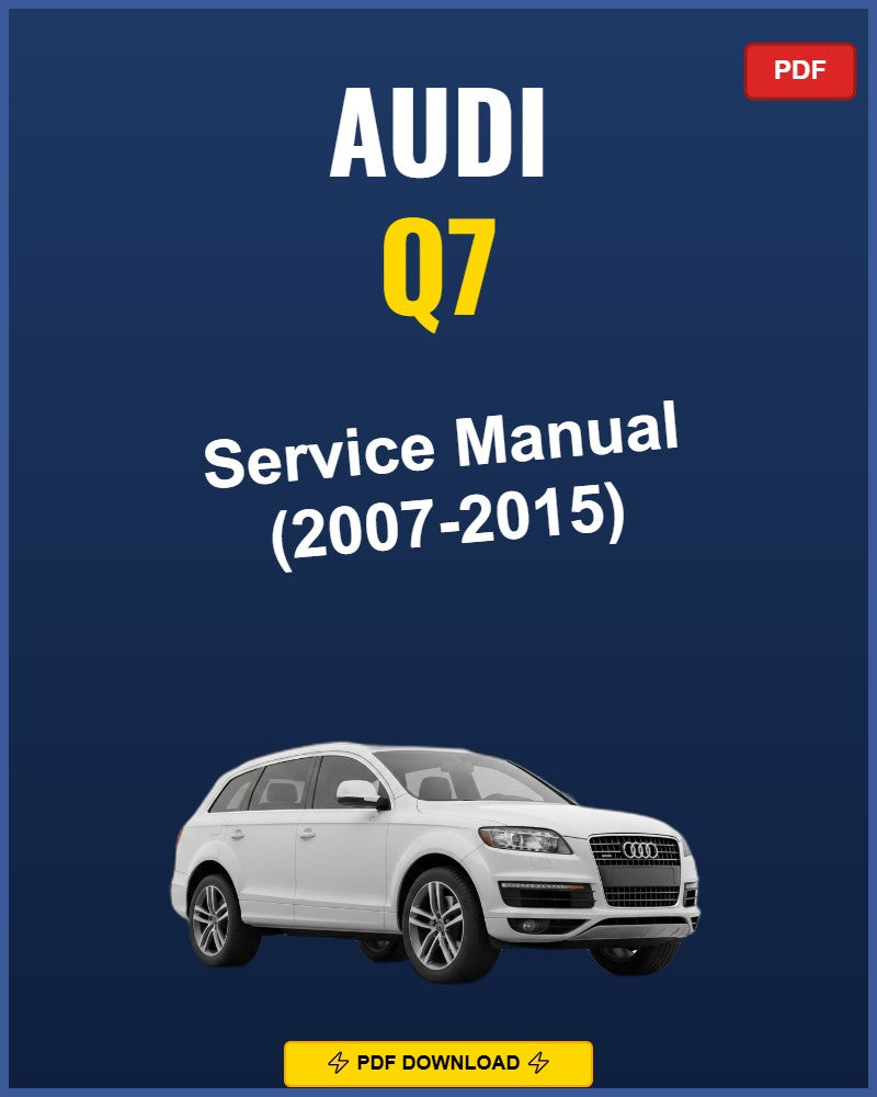 Audi Q7 2007-2015 Repair Workshop Manual | 2007 2008 2009 2010 2011 2012