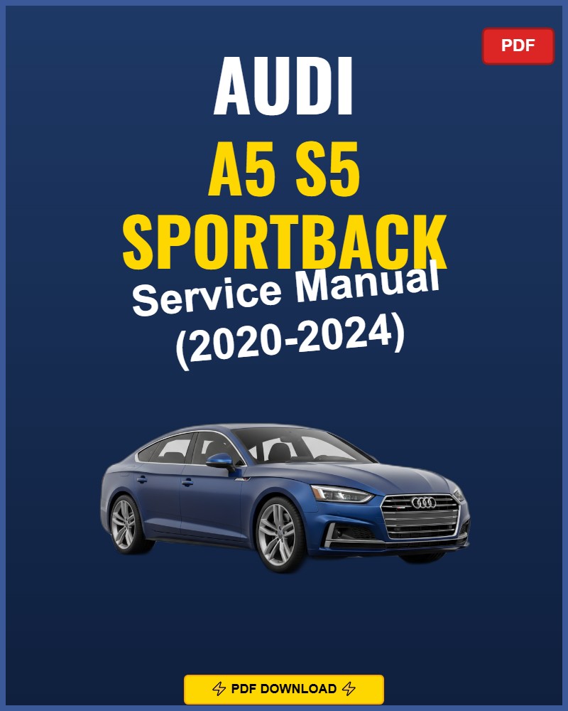 Audi A5 S5 Sportback 2020-2024 Repair Workshop Manual | 2020 2021 2022