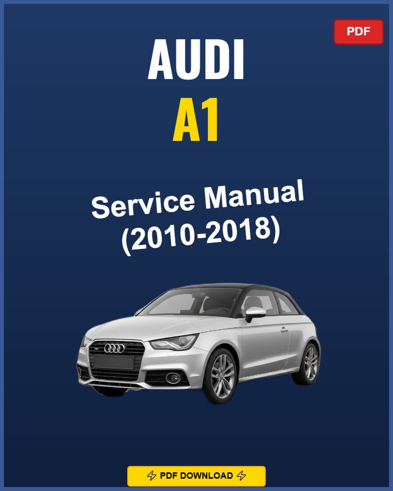 Audi A1 2010-2018 Repair Workshop Manual | 2010 2011 2012 2013 2014 2015