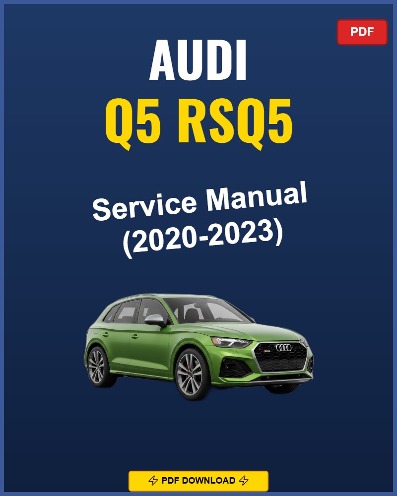 Audi Q5 Rsq5 2020-2023 Repair Workshop Manual | 2020 2021 2022 2023