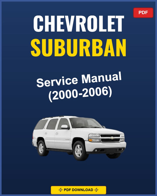 Chevrolet Suburban 2000-2006 Repair Workshop Manual | 2000 2001 2002 2003 20