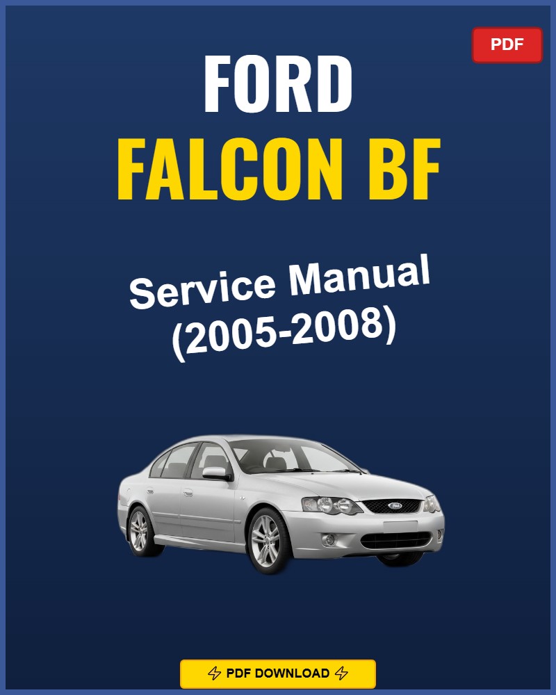 Ford Falcon Bf 2005-2008 Repair Workshop Manual | 2005 2006 2007 2008