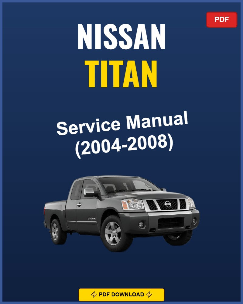 Nissan Titan 2004-2008 Repair Workshop Manual | 2004 2005 2006 2007 2008