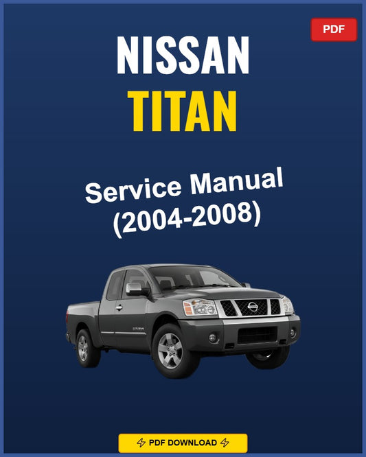 Nissan Titan 2004-2008 Repair Workshop Manual | 2004 2005 2006 2007 2008