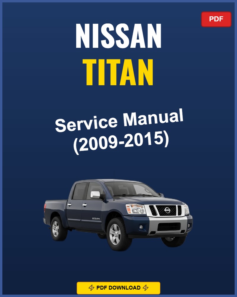 Nissan Titan 2009-2015 Repair Workshop Manual | 2009 2010 2011 2012 2013