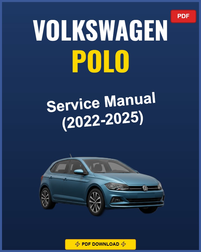 Volkswagen Polo 2022-2025 Repair Workshop Manual | 2022 2023 2024 2025