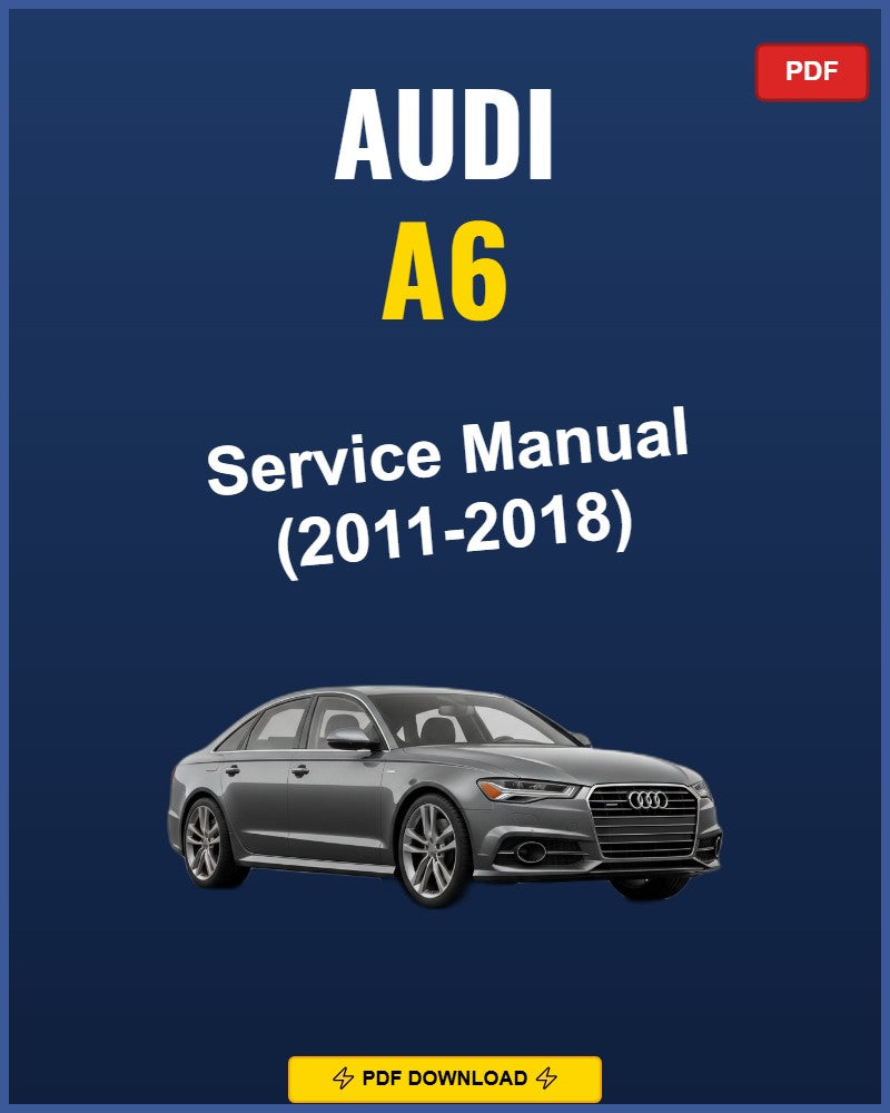 Audi A6 2011-2018 Repair Workshop Manual | 2011 2012 2013 2014 2015 2016 201