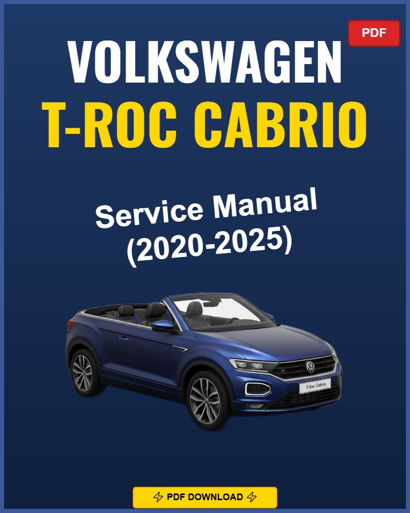 Volkswagen T-Roc Cabrio 2020-2025 Repair Workshop Manual | 2020 2021 2022